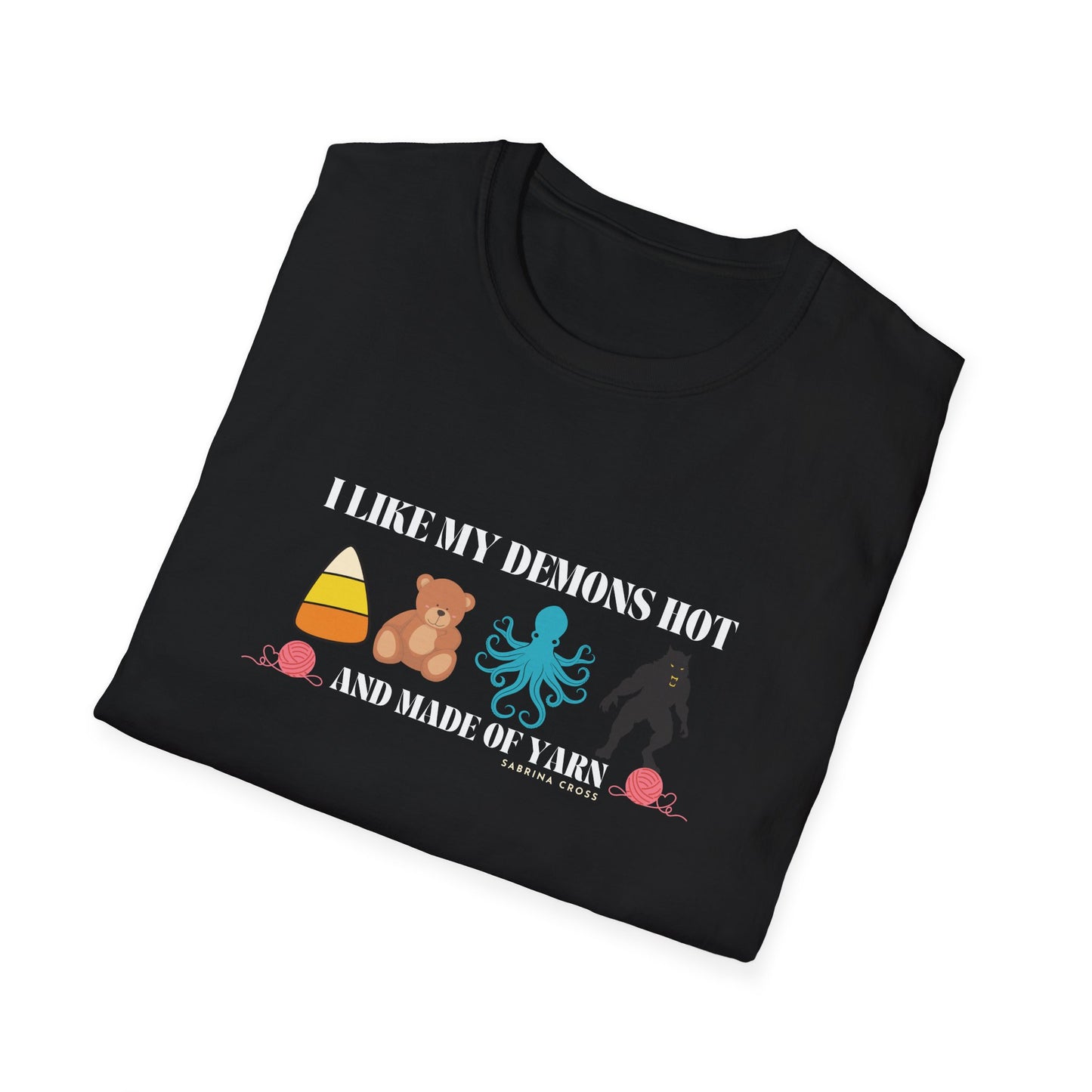 Demons Hot and Made of Yarn Unisex Softstyle T-Shirt