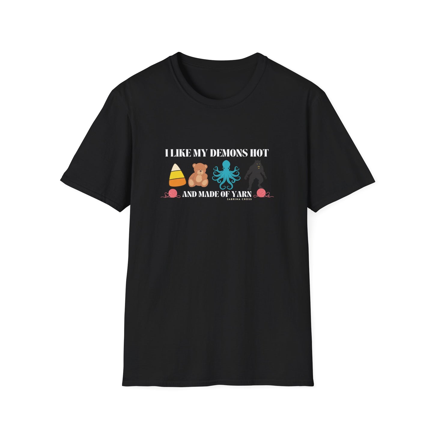 Demons Hot and Made of Yarn Unisex Softstyle T-Shirt