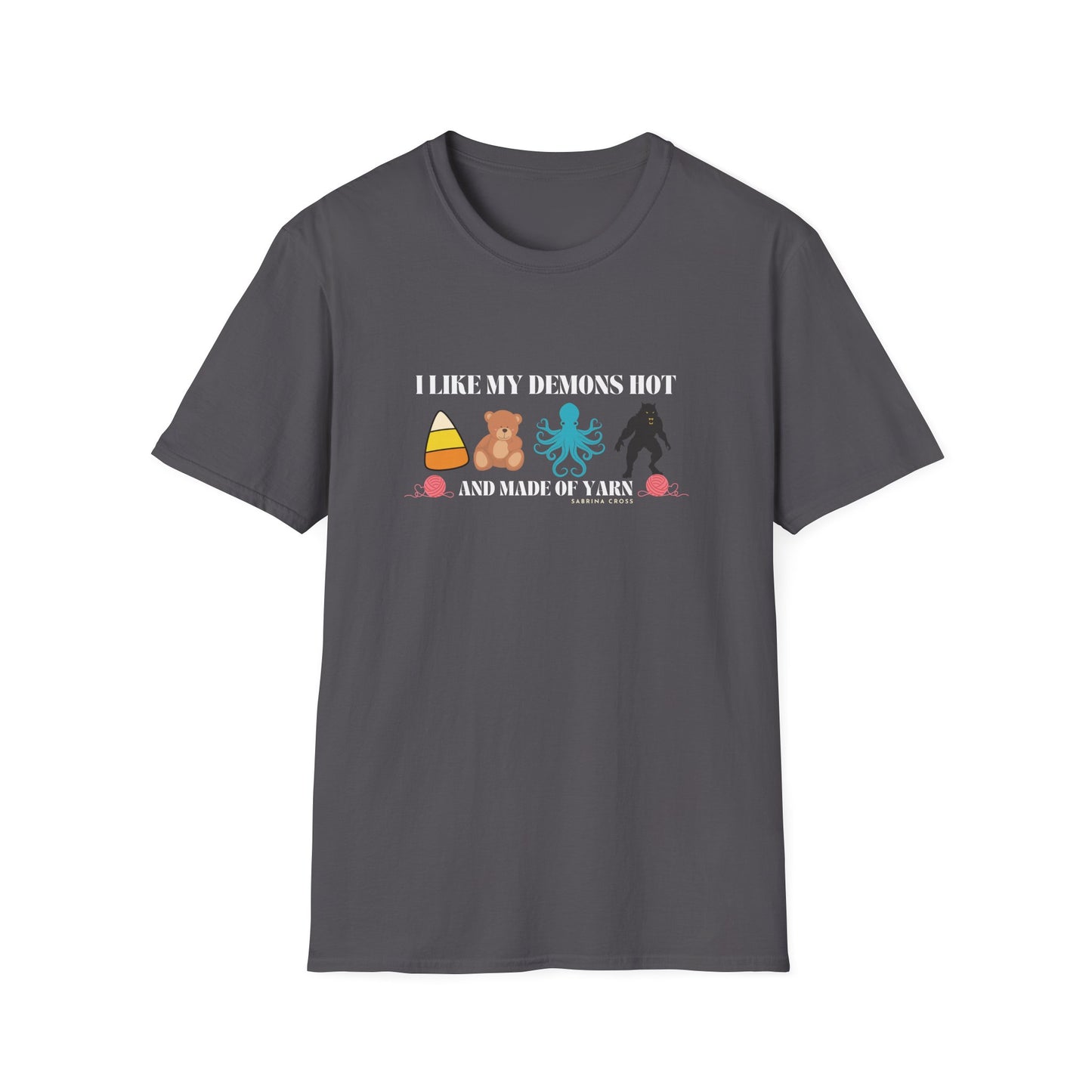 Demons Hot and Made of Yarn Unisex Softstyle T-Shirt