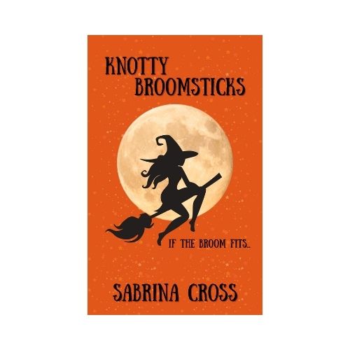 Knotty Broomstick Signed Copy